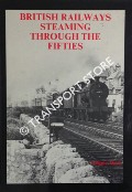 Book cover of British Railways Steaming Through The Fifties  by HANDS, Peter & RICHARDS, Colin 
